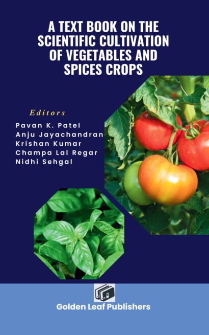 A Text Book on The Scientific Cultivation of Vegetables and Spices Crops