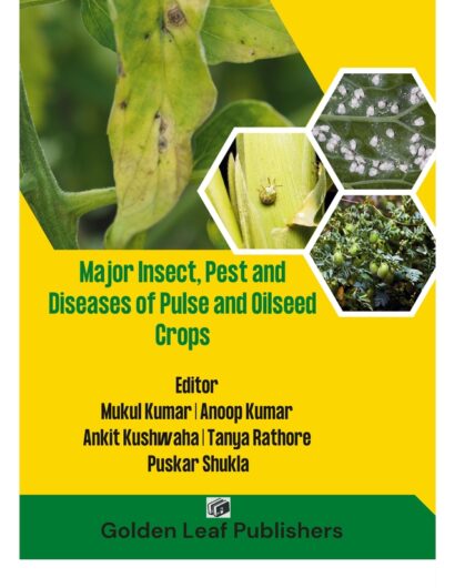 Major Insect, Pest and Diseases of Pulse and Oilseed Crops