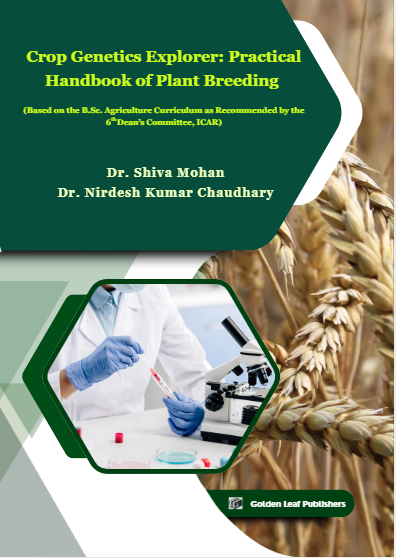 Crop Genetics Explorer: Practical Handbook of Plant Breeding (Based on the B.Sc. Agriculture Curriculum as Recommended by the 6th Dean’s Committee, ICAR)